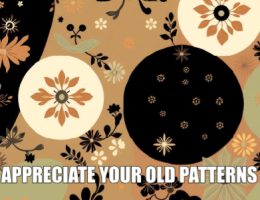 November18 Appreciate Your Old Patterns