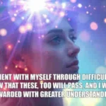November20 I am patient with myself through difficult times. I know that these, too will pass, and I will be rewarded with greater understanding.