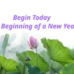 Begin Today The beginning of a new year