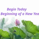 Begin Today The beginning of a new year