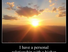 I have a personal relationship with a higher power.