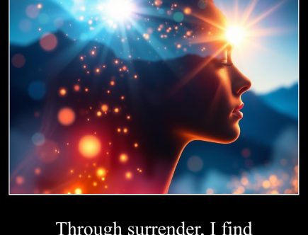 Through surrender, I find the light within me.