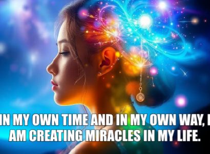 Psychic march 24 In my own time and in my own way, I am creating miracles in my life.