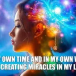 Psychic march 24 In my own time and in my own way, I am creating miracles in my life.
