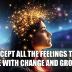 Psychic april 9 I accept all the feelings that come with change and growth.