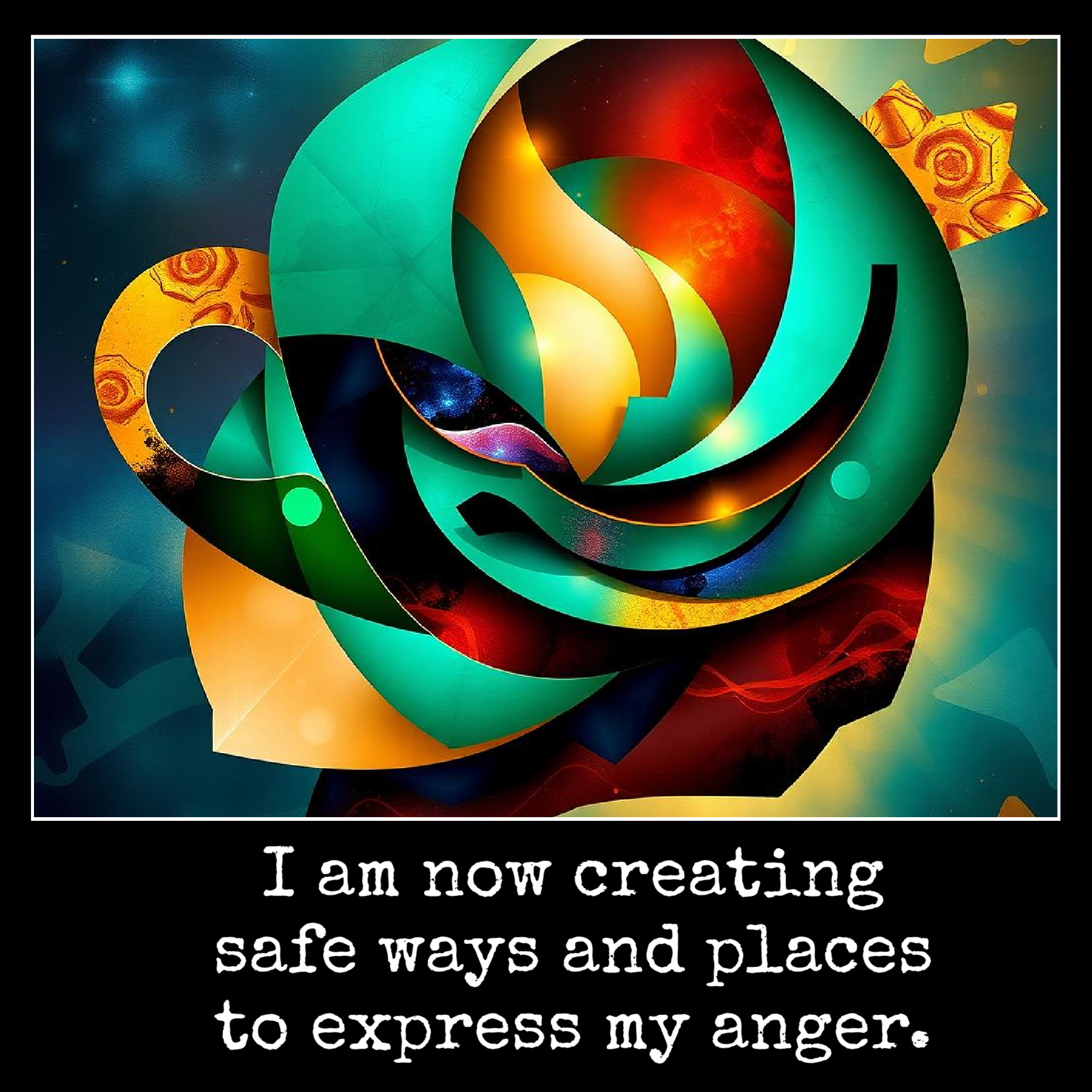 May16 I am now creating safe ways and places to express my anger.