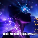 June16 I trust my body. I trust myself.