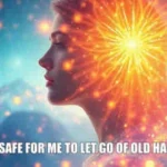 Psychic july 26 It is safe for me to let go of old habits.