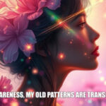 Psychic july 27 With awareness, my old patterns are transforming.