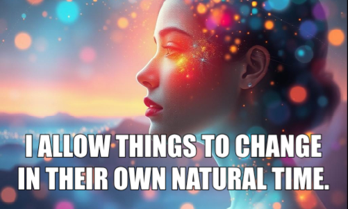 psychic august 10 I allow things to change in their own natural time.